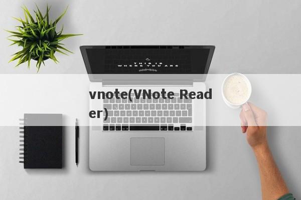 vnote(VNote Reader)